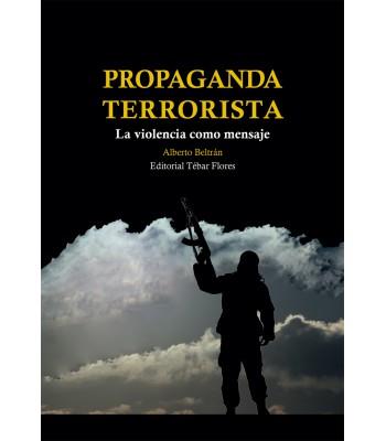 PROPAGANDAS TERRORISTA | 9788473606141 | BELTRAN, ALBERTO | Galatea Llibres | Llibreria online de Reus, Tarragona | Comprar llibres en català i castellà online