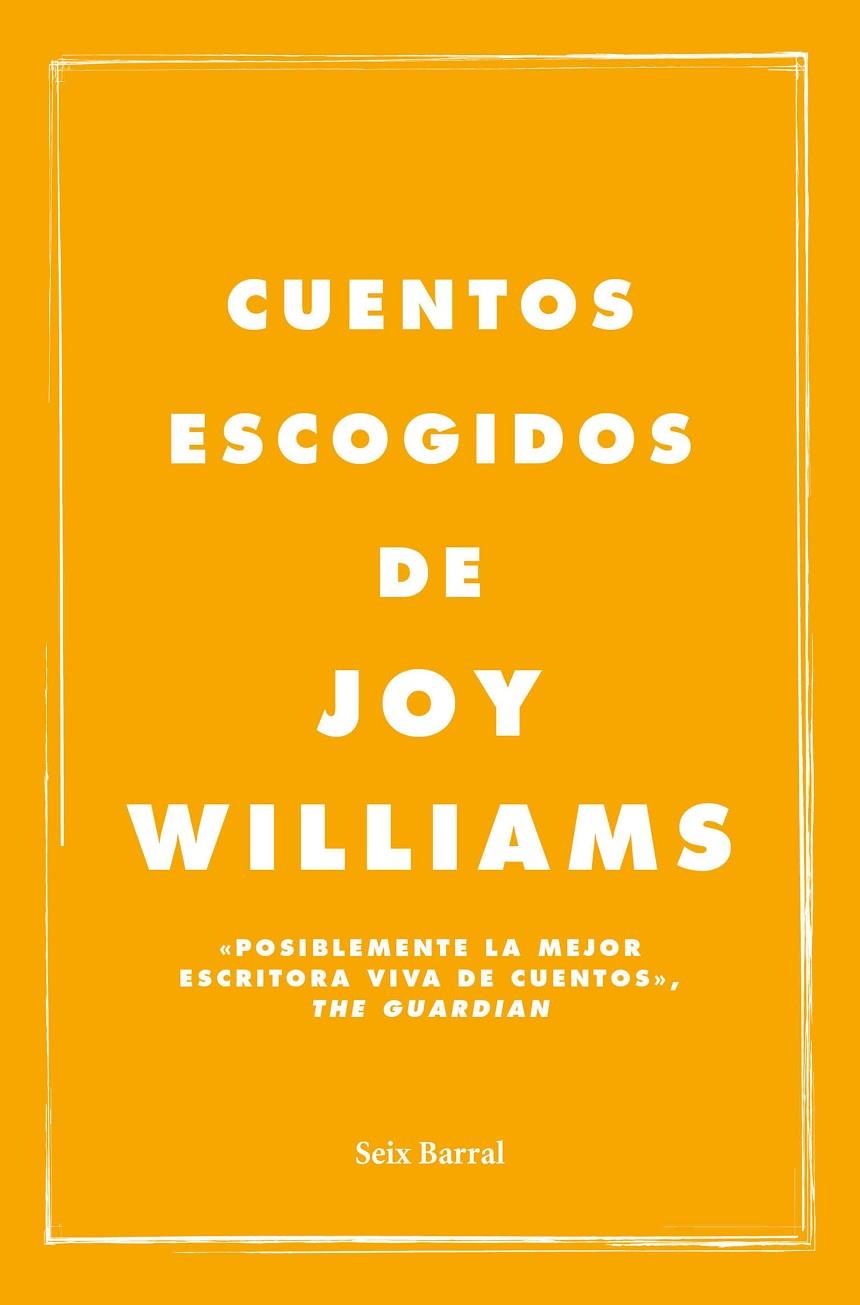 CUENTOS ESCOGIDOS DE JOY WILLIAMS | 9788432232596 | WILLIAMS, JOY | Galatea Llibres | Llibreria online de Reus, Tarragona | Comprar llibres en català i castellà online
