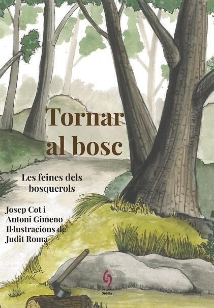 TORNAR AL BOSC | 9788494928109 | COT, JOSEP/GIMENO, ANTONI | Galatea Llibres | Llibreria online de Reus, Tarragona | Comprar llibres en català i castellà online