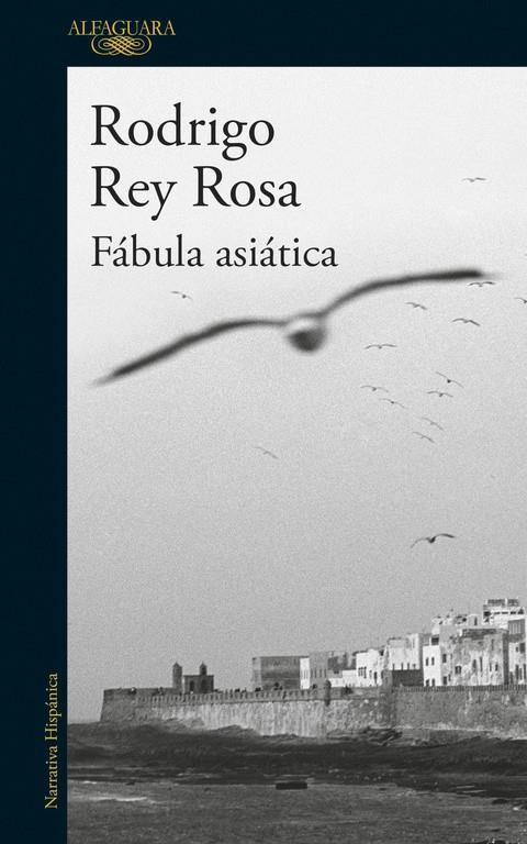 FÁBULA ASIÁTICA | 9788420425429 | REY ROSA, RODRIGO | Galatea Llibres | Llibreria online de Reus, Tarragona | Comprar llibres en català i castellà online