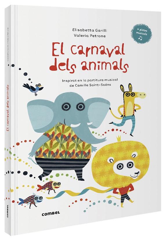 EL CARNAVAL DELS ANIMALS | 9788491016014 | GARILLI, ELISABETTA | Galatea Llibres | Llibreria online de Reus, Tarragona | Comprar llibres en català i castellà online