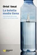 BOTELLA MEDIO LLENA, LA | 9788417942885 | AMAT, ORIOL | Galatea Llibres | Llibreria online de Reus, Tarragona | Comprar llibres en català i castellà online