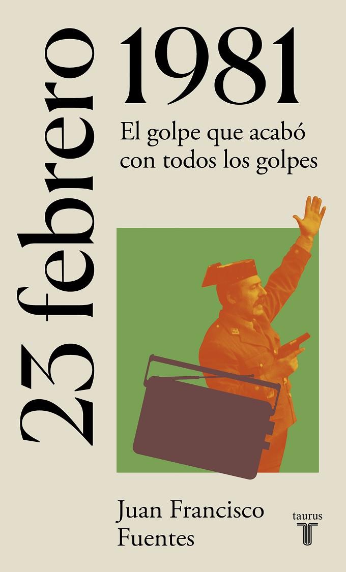 23 DE FEBRERO DE 1981 | 9788430622733 | FUENTES, JUAN FRANCISCO | Galatea Llibres | Llibreria online de Reus, Tarragona | Comprar llibres en català i castellà online