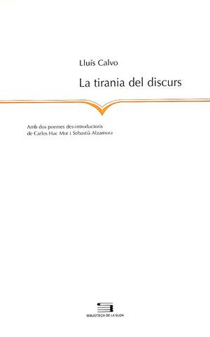 TIRANIA DEL DISCURS, LA | 9788497790338 | CALVO, LLUÍS | Galatea Llibres | Llibreria online de Reus, Tarragona | Comprar llibres en català i castellà online