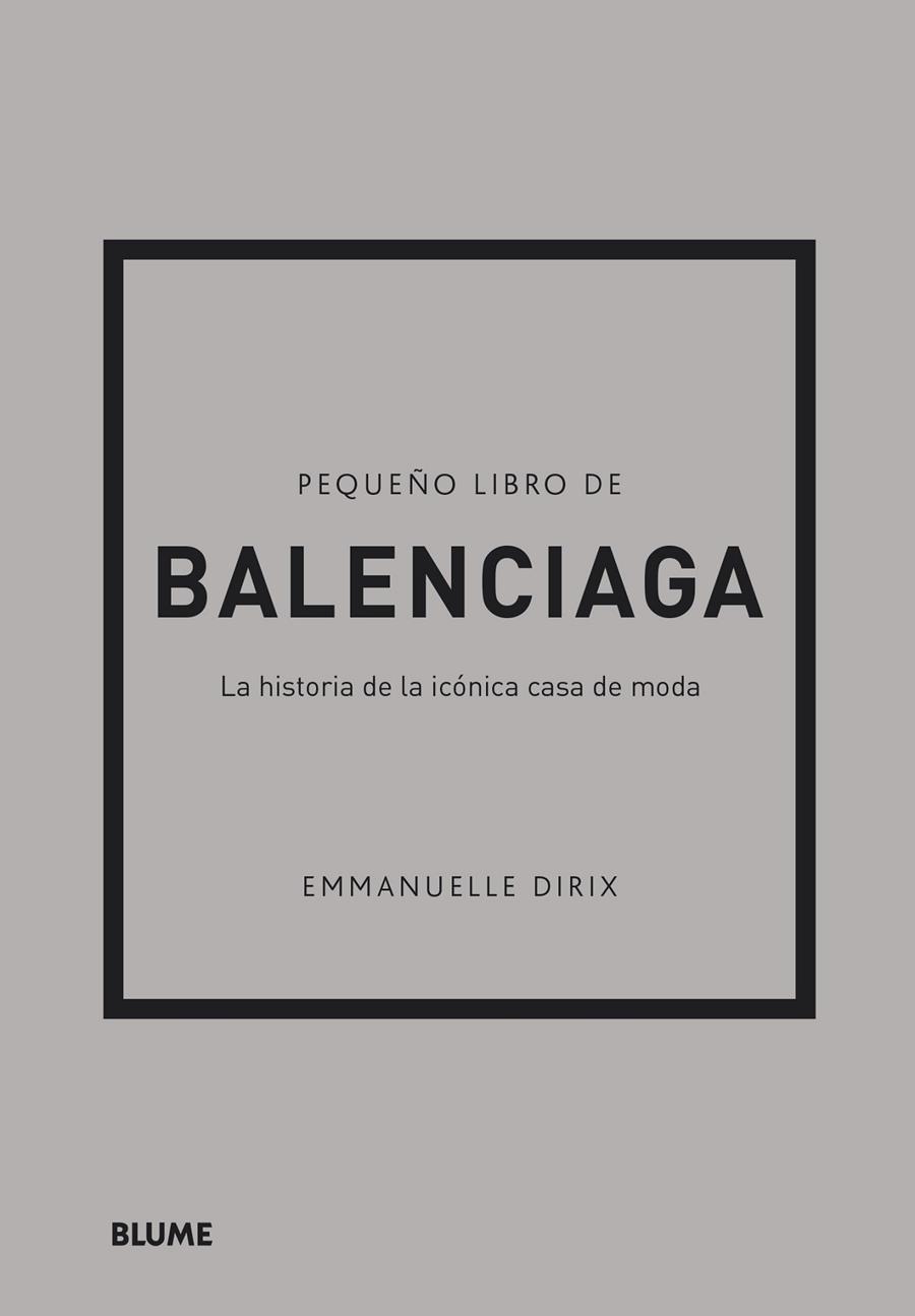 PEQUEÑO LIBRO DE BALENCIAGA | 9788418725715 | DIRIX, EMMANUELLE | Galatea Llibres | Llibreria online de Reus, Tarragona | Comprar llibres en català i castellà online