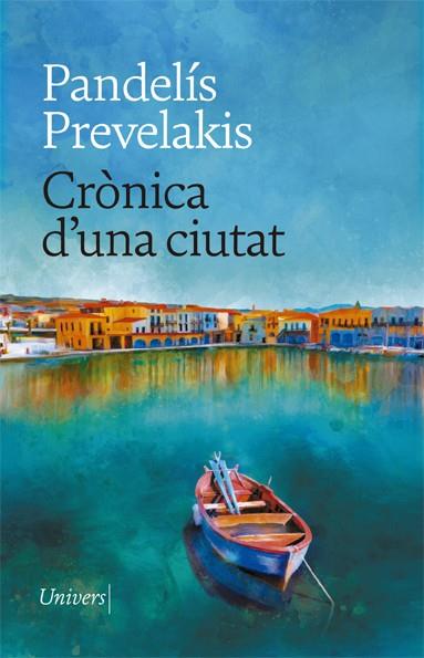 CRÒNICA D'UNA CIUTAT | 9788418375767 | PREVELAKIS, PANDELÍS | Galatea Llibres | Llibreria online de Reus, Tarragona | Comprar llibres en català i castellà online