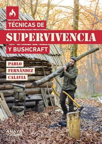 TÉCNICAS DE SUPERVIVENCIA Y BUSHCRAFT | 9788491584872 | FERNÁNDEZ CALAVIA, PABLO | Galatea Llibres | Llibreria online de Reus, Tarragona | Comprar llibres en català i castellà online