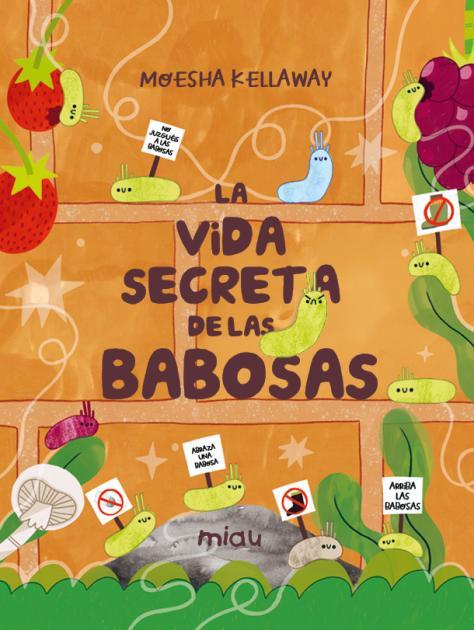 LA VIDA SECRETA DE LAS BABOSAS | 9788418753503 | KELLAWAY, MOESHA | Galatea Llibres | Llibreria online de Reus, Tarragona | Comprar llibres en català i castellà online