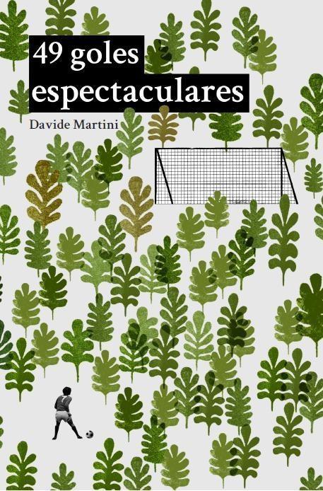 49 GOLES ESPECTACULARES | 9788494241369 | MARTINI, DAVIDE | Galatea Llibres | Llibreria online de Reus, Tarragona | Comprar llibres en català i castellà online