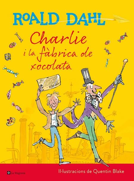 CHARLIE I LA FÀBRICA DE XOCOLATA (ED. ILUSTRADA) | 9788482648057 | DAHL, ROALD | Galatea Llibres | Llibreria online de Reus, Tarragona | Comprar llibres en català i castellà online
