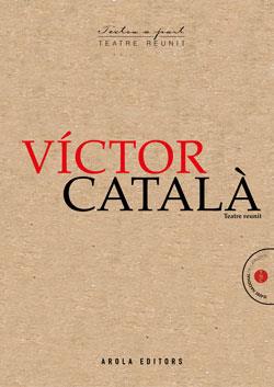 VICTOR CATALÁ. TEATRE REUNIT | 9788412459722 | CATALA, VICTOR | Galatea Llibres | Llibreria online de Reus, Tarragona | Comprar llibres en català i castellà online