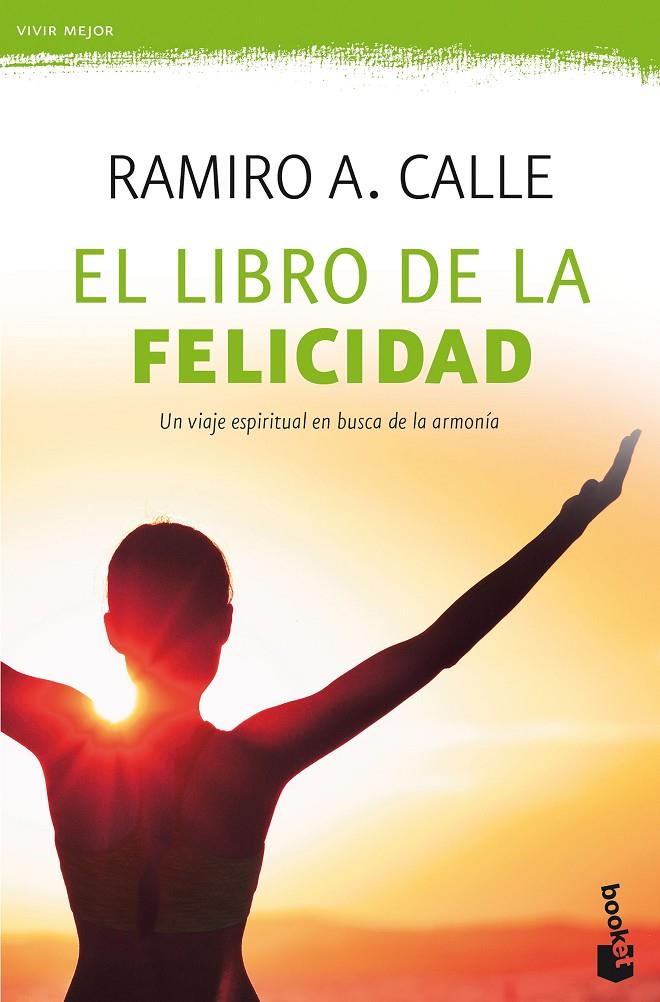 EL LIBRO DE LA FELICIDAD | 9788427044210 | CALLE, RAMIRO A. | Galatea Llibres | Llibreria online de Reus, Tarragona | Comprar llibres en català i castellà online