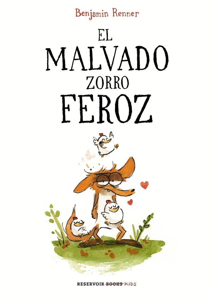 EL MALVADO ZORRO FEROZ | 9788417511210 | RENNER, BENJAMIN | Galatea Llibres | Llibreria online de Reus, Tarragona | Comprar llibres en català i castellà online