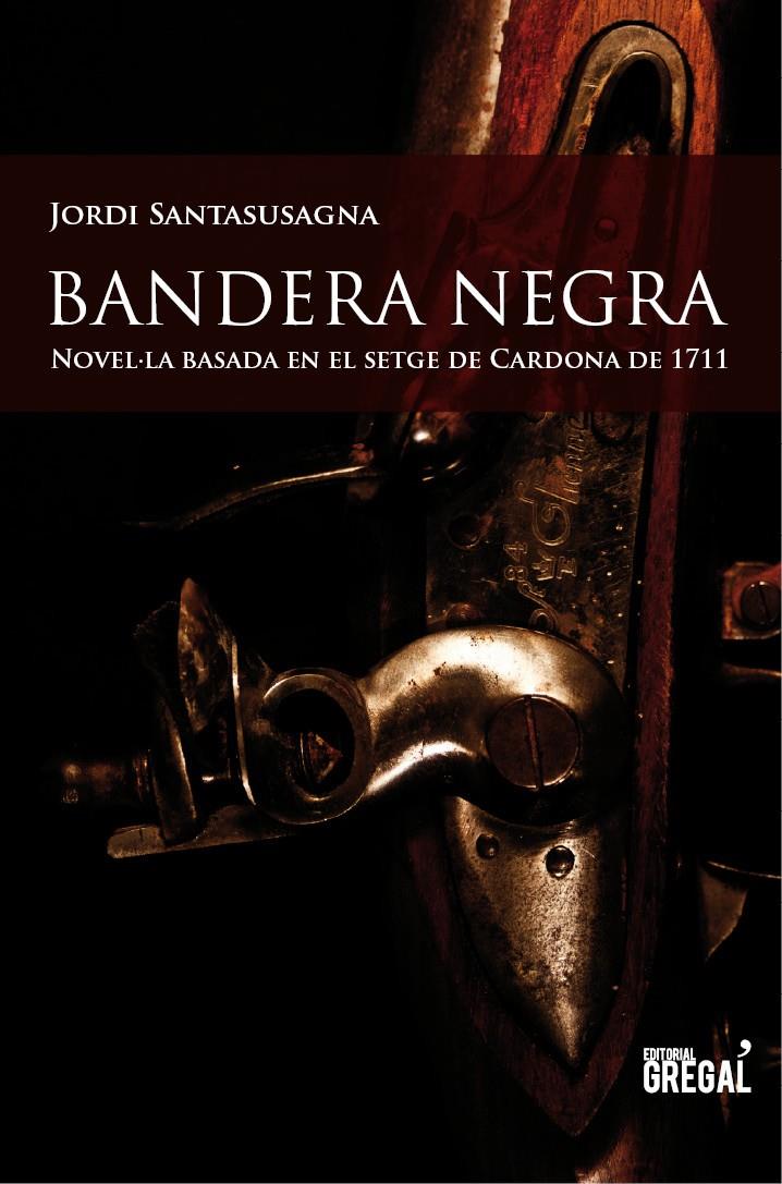 BANDERA NEGRA | 9788494150098 | SANTASUSAGNA, JORDI | Galatea Llibres | Llibreria online de Reus, Tarragona | Comprar llibres en català i castellà online