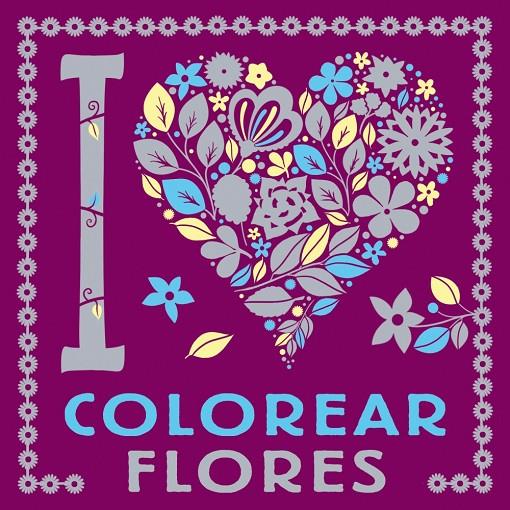 I LOVE COLOREAR FLORES | 9788469628768 | VARIOS AUTORES | Galatea Llibres | Llibreria online de Reus, Tarragona | Comprar llibres en català i castellà online