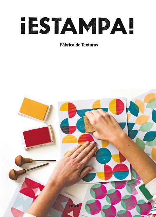¡ESTAMPA! FABRICA DE TEXTURAS | 9788416497997 | Galatea Llibres | Llibreria online de Reus, Tarragona | Comprar llibres en català i castellà online