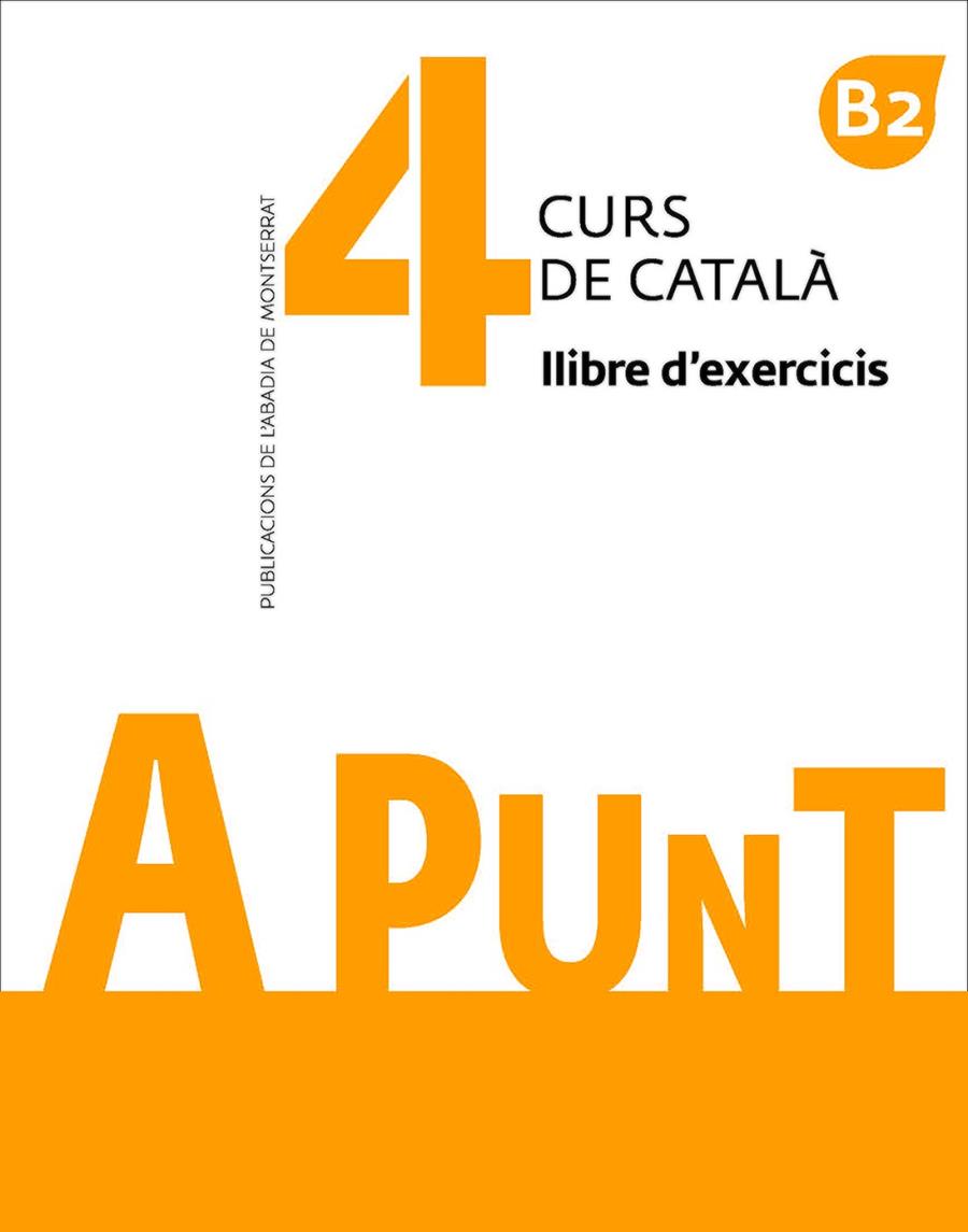 A PUNT 4 EXERCICIS | 9788491910138 | VILAGRASA GRANDIA, ALBERT | Galatea Llibres | Librería online de Reus, Tarragona | Comprar libros en catalán y castellano online
