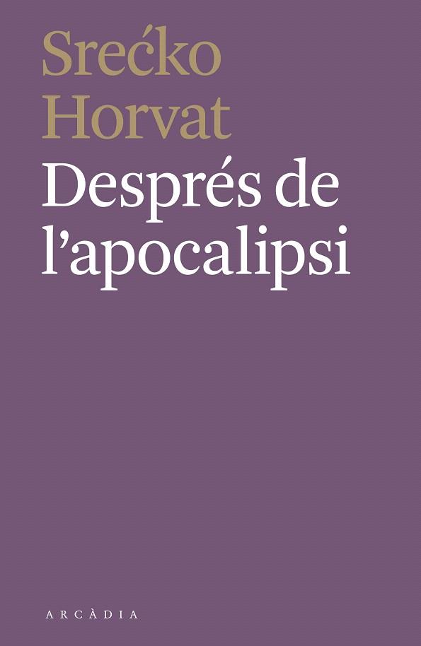 DESPRÉS DE L'APOCALIPSI | 9788412373110 | SRECKO HORVAT | Galatea Llibres | Llibreria online de Reus, Tarragona | Comprar llibres en català i castellà online