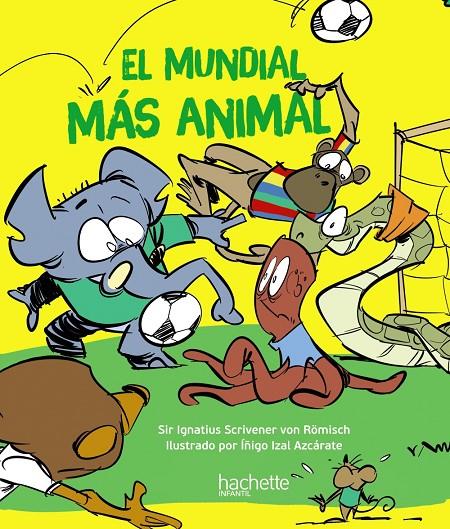 EL MUNDIAL MÁS ANIMAL | 9788419316165 | ESCRIVA, ÍÑIGO | Galatea Llibres | Llibreria online de Reus, Tarragona | Comprar llibres en català i castellà online