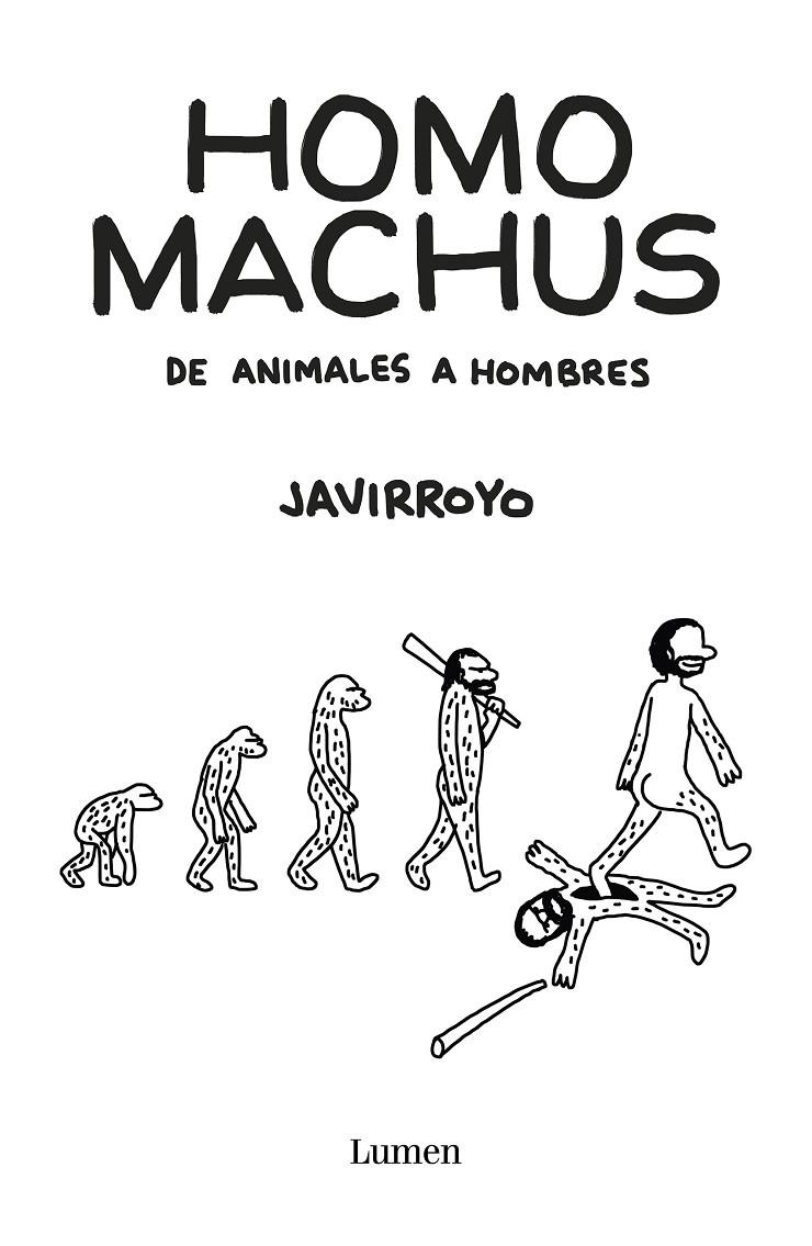 HOMO MACHUS | 9788426407412 | JAVIRROYO | Galatea Llibres | Llibreria online de Reus, Tarragona | Comprar llibres en català i castellà online