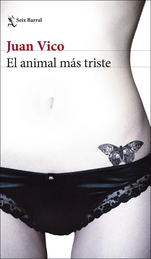 EL ANIMAL MÁS TRISTE | 9788432234620 | VICO, JUAN | Galatea Llibres | Llibreria online de Reus, Tarragona | Comprar llibres en català i castellà online