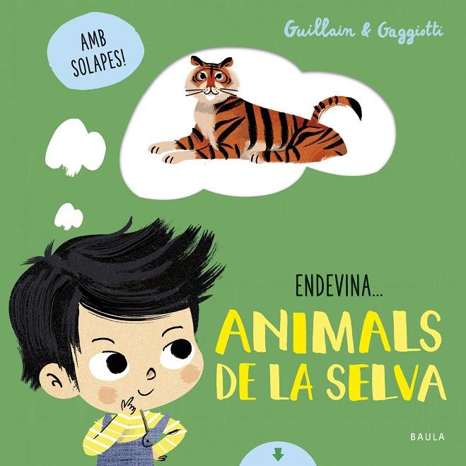 ANIMALS DE LA SELVA | 9788447942114 | GUILLAIN, ADAM/GUILLAIN, CHARLOTTE | Galatea Llibres | Llibreria online de Reus, Tarragona | Comprar llibres en català i castellà online