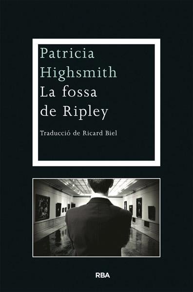 LA FOSSA DE RIPLEY | 9788482646176 | HIGHSMITH, PATRICIA | Galatea Llibres | Llibreria online de Reus, Tarragona | Comprar llibres en català i castellà online