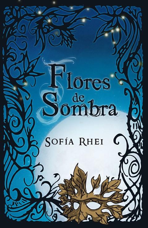 FLORES DE SOMBRA | 9788420406923 | RHEI, SOFIA | Galatea Llibres | Librería online de Reus, Tarragona | Comprar libros en catalán y castellano online