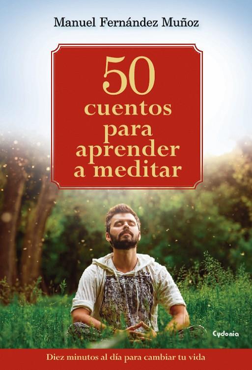 50 CUENTOS PARA APRENDER A MEDITAR | 9788494586132 | FERNÁNDEZ MUÑOZ, MANUEL | Galatea Llibres | Llibreria online de Reus, Tarragona | Comprar llibres en català i castellà online