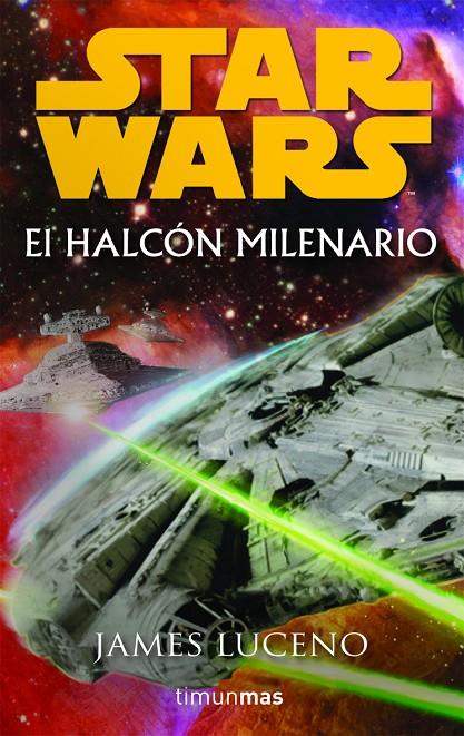 STAR WARS: EL HALCÓN MILENARIO Nº1/1 | 9788448044428 | LUCENO, JAMES | Galatea Llibres | Librería online de Reus, Tarragona | Comprar libros en catalán y castellano online