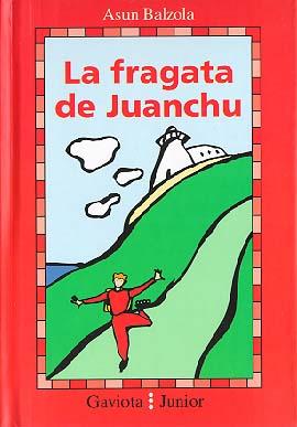 FRAGATA DE JUANCHU, LA | 9788439284178 | BALZOLA, ASUN | Galatea Llibres | Llibreria online de Reus, Tarragona | Comprar llibres en català i castellà online