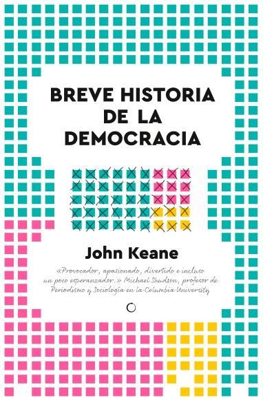 BREVE HISTORIA DE LA DEMOCRACIA | 9788412407655 | KEANE, JOHN | Galatea Llibres | Llibreria online de Reus, Tarragona | Comprar llibres en català i castellà online