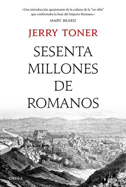 SESENTA MILLONES DE ROMANOS | 9788491991847 | TONER, JERRY | Galatea Llibres | Llibreria online de Reus, Tarragona | Comprar llibres en català i castellà online