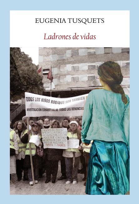 LADRONES DE VIDA | 9788494911538 | TUSQUETS, EUGENIA | Galatea Llibres | Llibreria online de Reus, Tarragona | Comprar llibres en català i castellà online