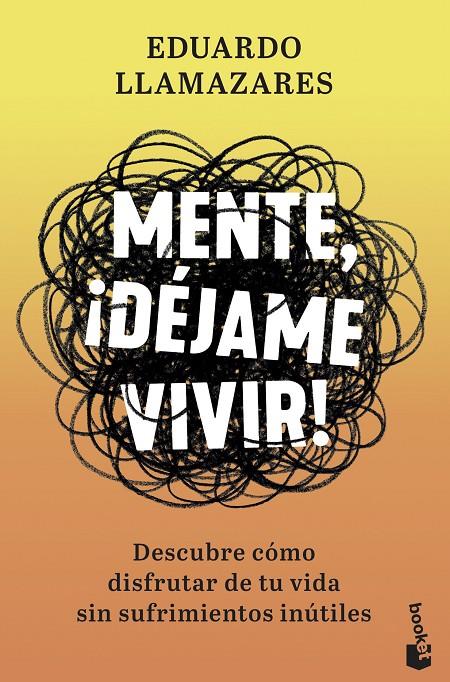 MENTE, ¡DÉJAME VIVIR! | 9788467061390 | LLAMAZARES, EDUARDO | Galatea Llibres | Llibreria online de Reus, Tarragona | Comprar llibres en català i castellà online