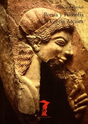 POESIA Y FILOSOFIA DE LA GRECIA ARCAICA | 9788477745631 | FRANKEL, HERMANN | Galatea Llibres | Llibreria online de Reus, Tarragona | Comprar llibres en català i castellà online