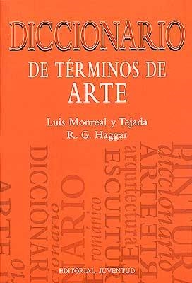 DICCIONARIO DE TÉRMINOS DE ARTE | 9788426127013 | MONREAL, LUIS - HAGGAR, R | Galatea Llibres | Llibreria online de Reus, Tarragona | Comprar llibres en català i castellà online
