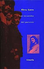 LOS RECUERDOS DEL PORVENIR | 9788478441822 | GARRO, ELENA | Galatea Llibres | Llibreria online de Reus, Tarragona | Comprar llibres en català i castellà online