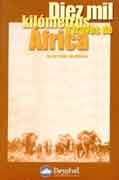 DIEZ MIL KILOMETROS A TRAVES DE AFRICA | 9788489969391 | PEREZ DE ALBENIZ, JAVIER | Galatea Llibres | Librería online de Reus, Tarragona | Comprar libros en catalán y castellano online