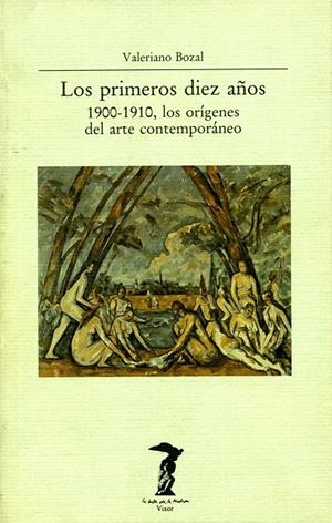 PRIMEROS DIEZ AÑOS.1900-1910, LOS ORIGENES DEL ART    (DIP) | 9788477745471 | BOZAL, VALERIANO | Galatea Llibres | Llibreria online de Reus, Tarragona | Comprar llibres en català i castellà online
