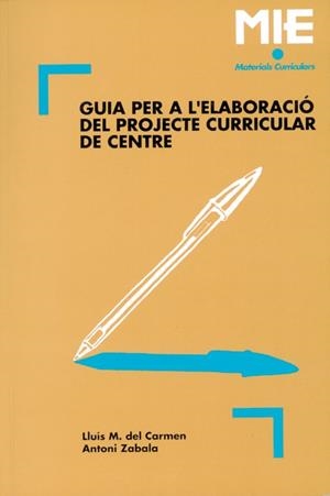 GUIA PER A L'ELABORACIO DEL PROJECTE CURRICULAR D    (DIP) | 9788478270521 | DEL CARMEN-ZABALA | Galatea Llibres | Librería online de Reus, Tarragona | Comprar libros en catalán y castellano online