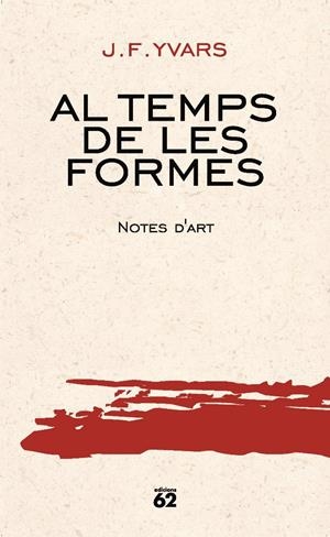 AL TEMPS DE LES FORMES | 9788429747393 | YVARS, J.F. | Galatea Llibres | Llibreria online de Reus, Tarragona | Comprar llibres en català i castellà online