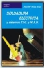SOLDADURA ELÉCTRICA Y SISTEMAS TIG Y MAG        (DIP) | 9788428307420 | RIVAS ARIAS, JOSÉ MARIA | Galatea Llibres | Llibreria online de Reus, Tarragona | Comprar llibres en català i castellà online