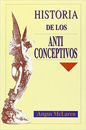 HISTORIA DE LOS ANTICONCEPTIVOS | 9788488123046 | MCLAREN, ANGUS | Galatea Llibres | Llibreria online de Reus, Tarragona | Comprar llibres en català i castellà online