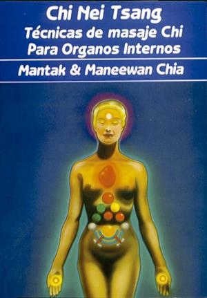 TECNICAS DE MASAJE CHI PARA ORGANOS INTERNOS | 9788487476488 | MANTAC I MANEEWAN CHIA | Galatea Llibres | Llibreria online de Reus, Tarragona | Comprar llibres en català i castellà online