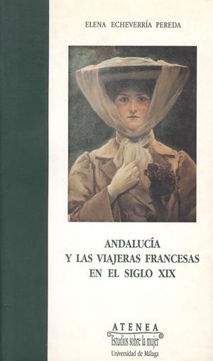 ANDALUCIA Y LAS VIAJERAS FRANCESAS EN EL SIGLO XIX | 9788474965841 | ECHEVERRIA PEREDA, ELENA | Galatea Llibres | Librería online de Reus, Tarragona | Comprar libros en catalán y castellano online