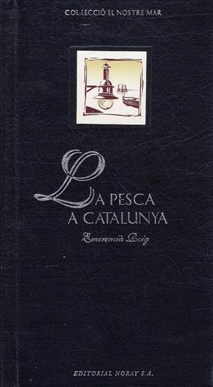 PESCA A CATALUNYA,LA | 9788474860924 | ROIG,EMERENCIA | Galatea Llibres | Librería online de Reus, Tarragona | Comprar libros en catalán y castellano online