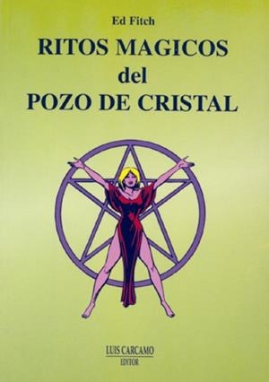 RITOS MAGICOS DEL POZO DE CRISTAL | 9788476271087 | FITCH,ED | Galatea Llibres | Librería online de Reus, Tarragona | Comprar libros en catalán y castellano online