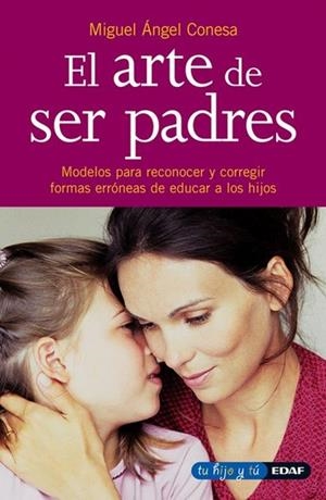 ARTE DE SER PADRES, EL                 (DIP) | 9788441402348 | CONESA, MIGUEL ANGEL | Galatea Llibres | Librería online de Reus, Tarragona | Comprar libros en catalán y castellano online