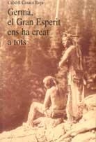 GERMA, EL GRAN ESPERIT ENS HA CREAT A TOTS | 9788476515792 | CASACA ROJA | Galatea Llibres | Librería online de Reus, Tarragona | Comprar libros en catalán y castellano online